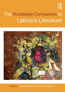 The Routledge Companion to Latino/a Literature, Paperback / softback Book The Routledge Companion to Latino/a Literature, Paperback / softback Book
