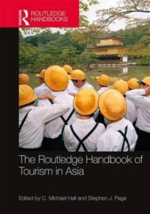 The Routledge Handbook of Tourism in Asia, Hardback Book The Routledge Handbook of Tourism in Asia, Hardback Book