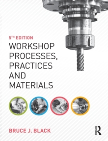 Workshop Processes, Practices and Materials