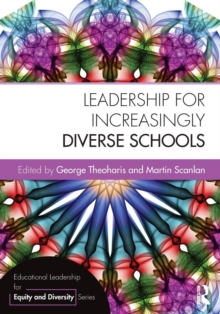 Leadership for Increasingly Diverse Schools, Paperback / softback Book Leadership for Increasingly Diverse Schools, Paperback / softback Book