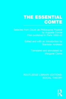 The Essential Comte : Selected from 'Cours de philosophie positive' by Auguste Comte, Hardback Book The Essential Comte : Selected from 'Cours de philosophie positive' by Auguste Comte, Hardback Book