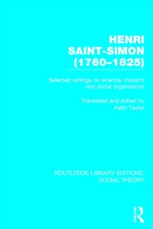 Henri Saint-Simon, (1760-1825) : Selected Writings on Science, Industry and Social Organisation, Hardback Book Henri Saint-Simon, (1760-1825) : Selected Writings on Science, Industry and Social Organisation, Hardback Book