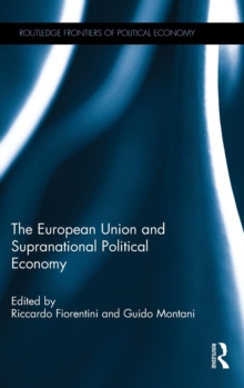The European Union and Supranational Political Economy, Hardback Book The European Union and Supranational Political Economy, Hardback Book