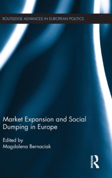 Market Expansion and Social Dumping in Europe, Hardback Book Market Expansion and Social Dumping in Europe, Hardback Book