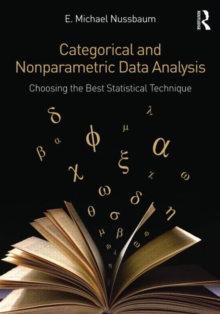 Categorical and Nonparametric Data Analysis : Choosing the Best Statistical Technique, Paperback / softback Book Categorical and Nonparametric Data Analysis : Choosing the Best Statistical Technique, Paperback / softback Book