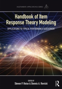 Handbook of Item Response Theory Modeling : Applications to Typical Performance Assessment, Paperback / softback Book Handbook of Item Response Theory Modeling : Applications to Typical Performance Assessment, Paperback / softback Book