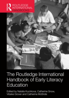 The Routledge International Handbook of Early Literacy Education : A Contemporary Guide to Literacy Teaching and Interventions in a Global Context, Hardback Book The Routledge International Handbook of Early Literacy Education : A Contemporary Guide to Literacy Teaching and Interventions in a Global Context, Hardback Book