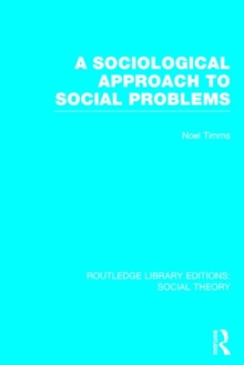 A Sociological Approach to Social Problems, Hardback Book A Sociological Approach to Social Problems, Hardback Book