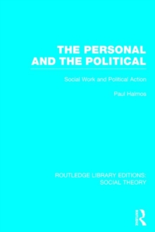 The Personal and the Political : Social Work and Political Action, Hardback Book The Personal and the Political : Social Work and Political Action, Hardback Book