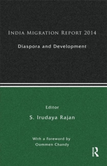 India Migration Report 2014 : Diaspora and Development