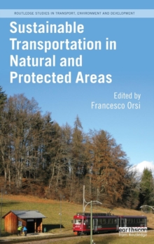 Sustainable Transportation in Natural and Protected Areas, Hardback Book Sustainable Transportation in Natural and Protected Areas, Hardback Book