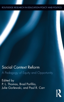 Social Context Reform : A Pedagogy of Equity and Opportunity, Hardback Book Social Context Reform : A Pedagogy of Equity and Opportunity, Hardback Book