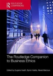 The Routledge Companion to Business Ethics, Hardback Book The Routledge Companion to Business Ethics, Hardback Book