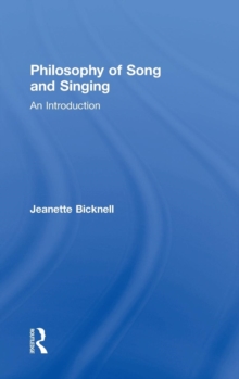 Philosophy of Song and Singing : An Introduction, Hardback Book Philosophy of Song and Singing : An Introduction, Hardback Book