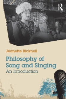 Philosophy of Song and Singing : An Introduction, Paperback / softback Book Philosophy of Song and Singing : An Introduction, Paperback / softback Book