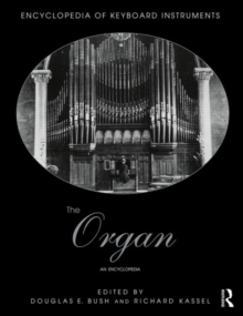The Organ : An Encyclopedia, Paperback / softback Book The Organ : An Encyclopedia, Paperback / softback Book