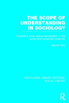 The Scope of Understanding in Sociology, Hardback Book The Scope of Understanding in Sociology, Hardback Book
