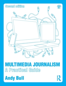 Multimedia Journalism : A Practical Guide, Paperback Book Multimedia Journalism : A Practical Guide, Paperback Book