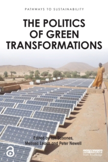 The Politics of Green Transformations, Paperback / softback Book The Politics of Green Transformations, Paperback / softback Book