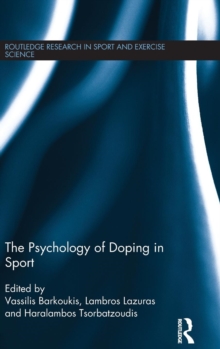 The Psychology of Doping in Sport, Hardback Book The Psychology of Doping in Sport, Hardback Book