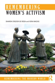 Remembering Women's Activism, Paperback / softback Book Remembering Women's Activism, Paperback / softback Book