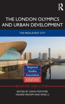 The London Olympics and Urban Development : The Mega-Event City, Hardback Book The London Olympics and Urban Development : The Mega-Event City, Hardback Book