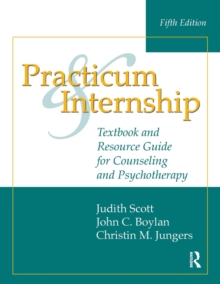 Practicum and Internship : Textbook and Resource Guide for Counseling and Psychotherapy, Paperback Book Practicum and Internship : Textbook and Resource Guide for Counseling and Psychotherapy, Paperback Book