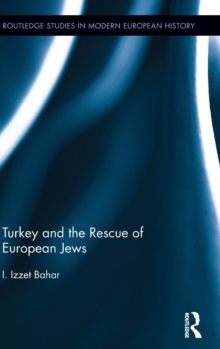 Turkey and the Rescue of European Jews, Hardback Book Turkey and the Rescue of European Jews, Hardback Book
