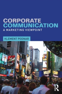 Corporate Communication : A Marketing Viewpoint, Paperback / softback Book Corporate Communication : A Marketing Viewpoint, Paperback / softback Book