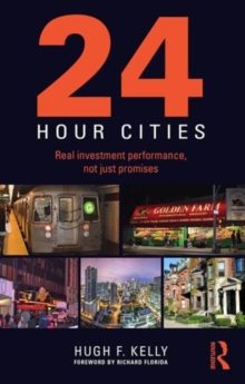 24-Hour Cities : Real Investment Performance, Not Just Promises, Paperback Book 24-Hour Cities : Real Investment Performance, Not Just Promises, Paperback Book