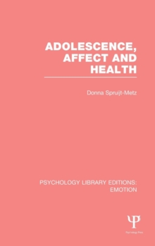 Adolescence, Affect and Health, Hardback Book Adolescence, Affect and Health, Hardback Book