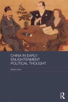 China in Early Enlightenment Political Thought, Hardback Book China in Early Enlightenment Political Thought, Hardback Book