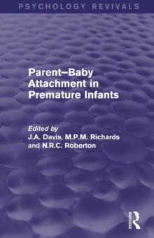 Parent-Baby Attachment In Premature Infants (Psychology Revivals)