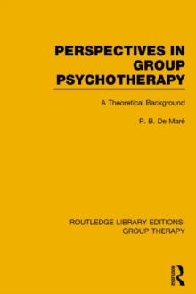 Perspectives in Group Psychotherapy : A Theoretical Background