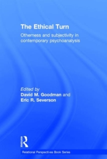The Ethical Turn : Otherness and Subjectivity in Contemporary Psychoanalysis, Hardback Book The Ethical Turn : Otherness and Subjectivity in Contemporary Psychoanalysis, Hardback Book