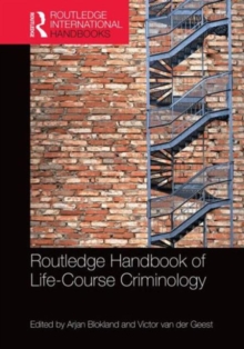 The Routledge International Handbook of Life-Course Criminology, Hardback Book The Routledge International Handbook of Life-Course Criminology, Hardback Book