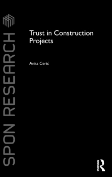 Trust in Construction Projects, Hardback Book Trust in Construction Projects, Hardback Book