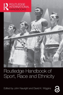 Routledge Handbook of Sport, Race and Ethnicity, Hardback Book Routledge Handbook of Sport, Race and Ethnicity, Hardback Book