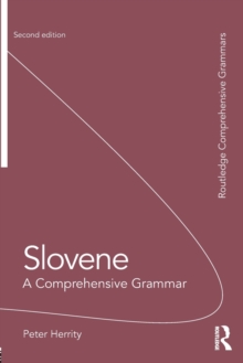 Slovene : A Comprehensive Grammar