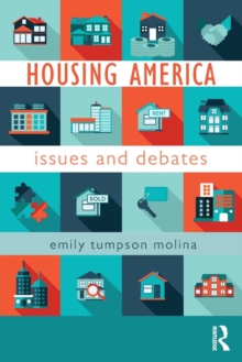 Housing America : Issues and Debates, Paperback / softback Book Housing America : Issues and Debates, Paperback / softback Book