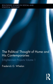 Political Thought of Hume and his Contemporaries : Enlightenment Projects Vol. 1
