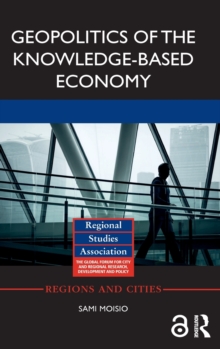 Geopolitics of the Knowledge-Based Economy, Hardback Book Geopolitics of the Knowledge-Based Economy, Hardback Book