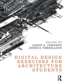 Digital Design Exercises for Architecture Students, Paperback Book Digital Design Exercises for Architecture Students, Paperback Book