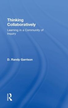 Thinking Collaboratively : Learning in a Community of Inquiry, Hardback Book Thinking Collaboratively : Learning in a Community of Inquiry, Hardback Book