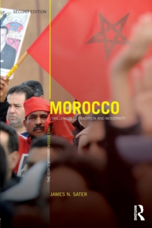 Morocco : Challenges to tradition and modernity, Paperback / softback Book Morocco : Challenges to tradition and modernity, Paperback / softback Book