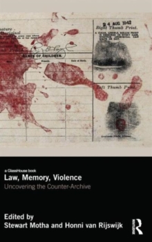Law, Memory, Violence : Uncovering the Counter-Archive, Hardback Book Law, Memory, Violence : Uncovering the Counter-Archive, Hardback Book