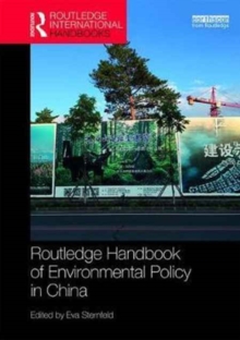 Routledge Handbook of Environmental Policy in China, Hardback Book Routledge Handbook of Environmental Policy in China, Hardback Book