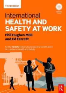 International Health and Safety at Work : For the Nebosh International General Certificate in Occupational Health and Safety, Paperback Book International Health and Safety at Work : For the Nebosh International General Certificate in Occupational Health and Safety, Paperback Book