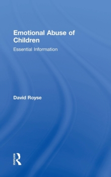 Emotional Abuse of Children : Essential Information, Hardback Book Emotional Abuse of Children : Essential Information, Hardback Book