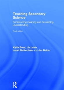 Teaching Secondary Science : Constructing Meaning and Developing Understanding, Hardback Book Teaching Secondary Science : Constructing Meaning and Developing Understanding, Hardback Book